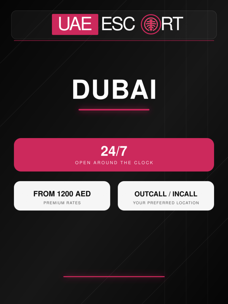 UAE ESCORT – 24/7 outcall and reception, the best verified girls in Dubai — escort agency in DUBAI